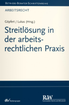 Streitlösung in der arbeitsrechtlichen Praxis